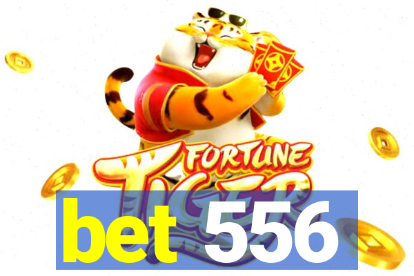 bet 556